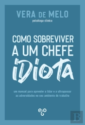 Como Sobreviver a um Chefe Idiota