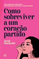 Como Sobreviver a um Coração Partido