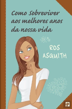 Bertrand.pt - Como Sobreviver aos Melhores Anos da Nossa Vida