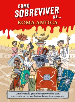 Bertrand.pt - Como sobreviver na... Roma Antiga