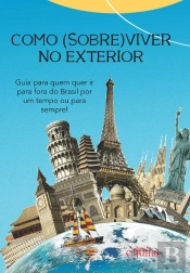 Como (Sobre)Viver No Exterior