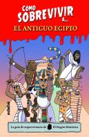 Como Sobrevivir A El Antiguo Egipto