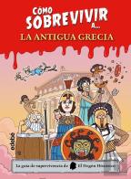 Como Sobrevivir A.... La Antigua Grecia