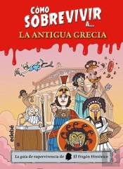 Como Sobrevivir A.... La Antigua Grecia