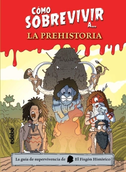 Bertrand.pt - Como Sobrevivir A La Prehistoria