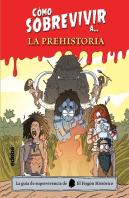Como Sobrevivir A La Prehistoria