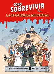 Como Sobrevivir A La Segunda Guerra Mundial