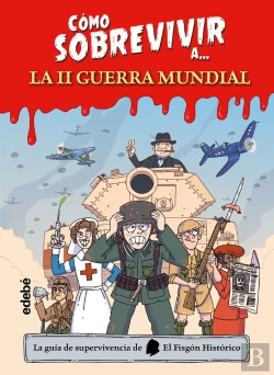 Bertrand.pt - Como Sobrevivir A La Segunda Guerra Mundial