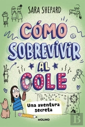 Como Sobrevivir Al Cole 3 - Una Aventura Secreta
