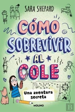 Bertrand.pt - Cómo Sobrevivir Al Cole 3 - Una Aventura Secreta