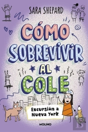 Como Sobrevivir Al Cole 4 Excursion A Nueva York