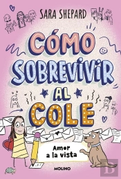 Como Sobrevivir Al Cole 6 Amor A La Vista