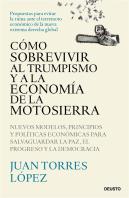 Como Sobrevivir Al Trumpismo Y A La Economia De La Motosierr