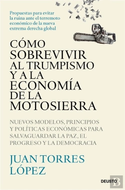 Bertrand.pt - Como Sobrevivir Al Trumpismo Y A La Economia De La Motosierr