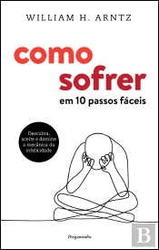Como Sofrer - Em 10 Passos Fáceis