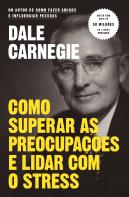 Como Superar as Preocupações e Lidar com o Stress