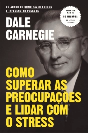 Como Superar as Preocupações e Lidar com o Stress