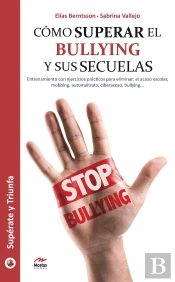 Cómo Superar El Bullying Y Sus Secuelas