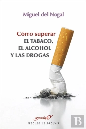 Cómo Superar El Tabaco, El Alcohol Y Las Drogas