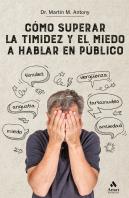 Como Superar La Timidez Y El Miedo A Hablar En Publico N.E.