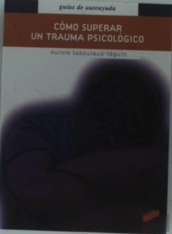 Bertrand.pt - Cómo Superar Un Trauma Psicológico