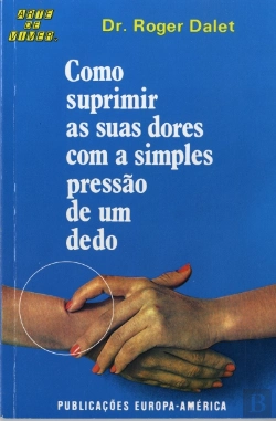 Bertrand.pt - Como Suprimir as suas Dores com a Simples Pressão de um Dedo