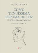 Como Tenuíssima Espuma de Luz