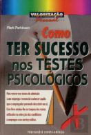 Como Ter Sucesso nos Testes Psicológicos