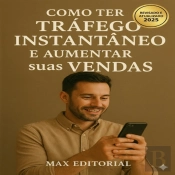Como Ter Tráfego Instantâneo E Aumentar Suas Vendas