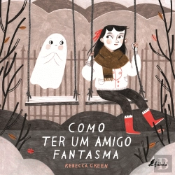 Bertrand.pt - Como Ter um Amigo Fantasma
