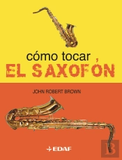 Cómo Tocar El Saxofón