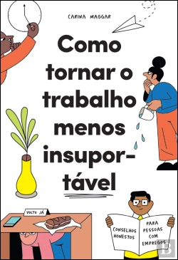 Bertrand.pt - Como Tornar o Trabalho Menos Insuportável