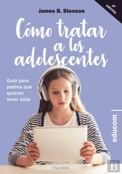 Bertrand.pt - Cómo Tratar A Los Adolescentes