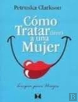 Bertrand.pt - Como Tratar (Bien) A Una Mujer  