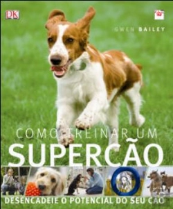 Bertrand.pt - Como Treinar um Supercão