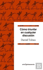 Cómo Triunfar En Cualquier Discusión