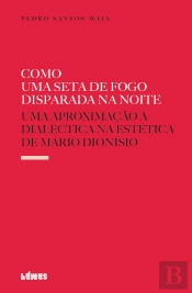 Como uma Seta de Fogo Disparada na Noite