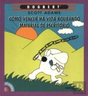 Como Vencer na Vida Roubando Material de Escritório