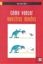 Cómo Vencer Nuestros Miedos