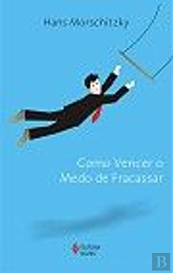 Bertrand.pt - Como Vencer o Medo de Fracassar