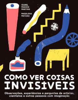Bertrand.pt - Como Ver Coisas Invisíveis
