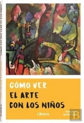 Como Ver El Arte Con Los Niños
