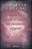 Como Ver, Ouvir e Sentir os Nossos Anjos