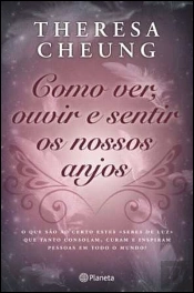 Como Ver, Ouvir e Sentir os Nossos Anjos