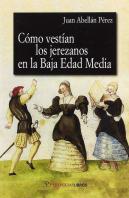 Como Vestían Los Jerezanos En La Baja Edad Media