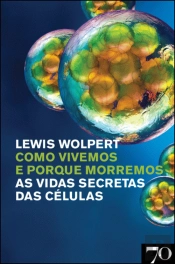 Como Vivemos e Porque Morremos