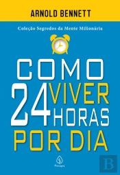 Como Viver 24 Horas Por Dia