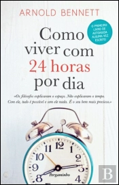 Como Viver Com 24 Horas Por Dia