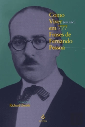 Como Viver (ou não) em 777 Frases de Fernando Pessoa