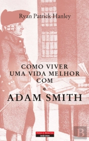 Como Viver Uma Vida Melhor Com Adam Smith